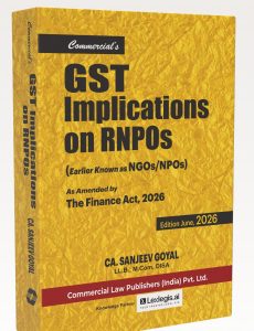 Front cover of GST Implications on RNPOs (Earlier Known as NGOs/NPOs) by CA. Sanjeev Goyal, June 2026 edition, Commercial Law Publishers