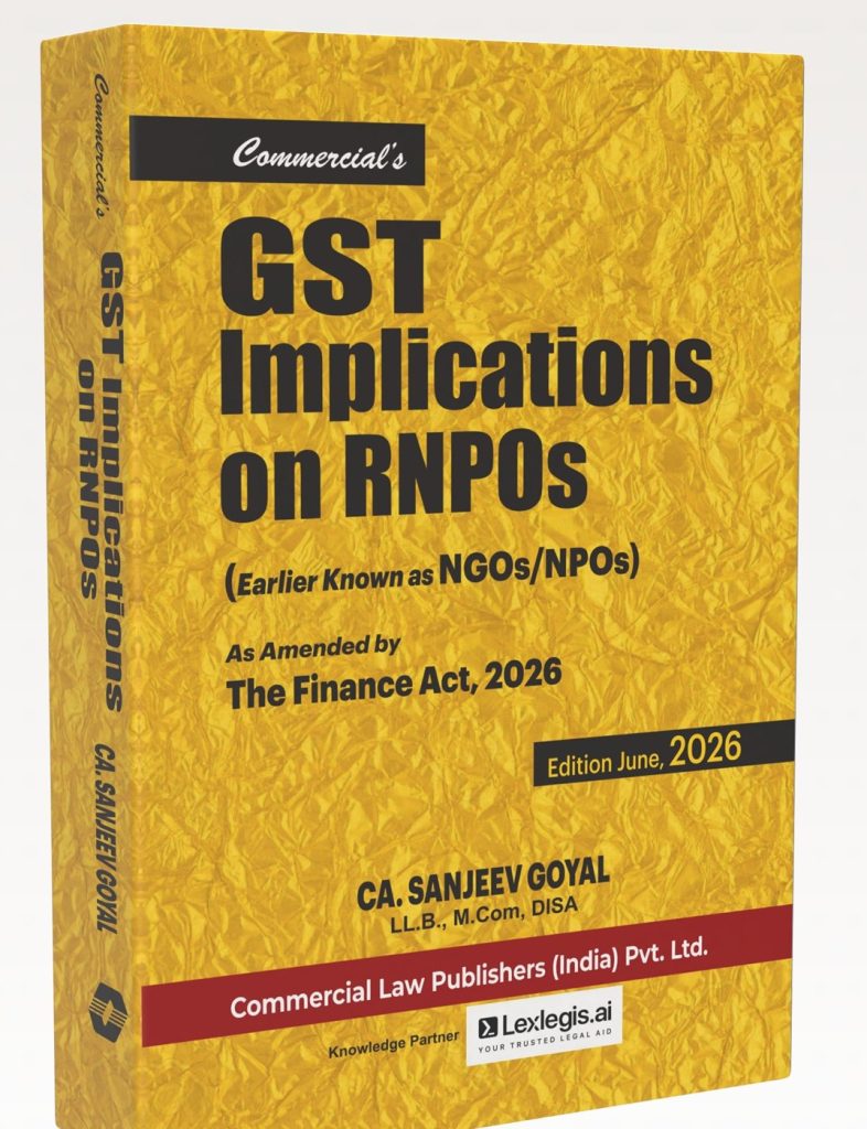 Front cover of GST Implications on RNPOs (Earlier Known as NGOs/NPOs) by CA. Sanjeev Goyal, June 2026 edition, Commercial Law Publishers